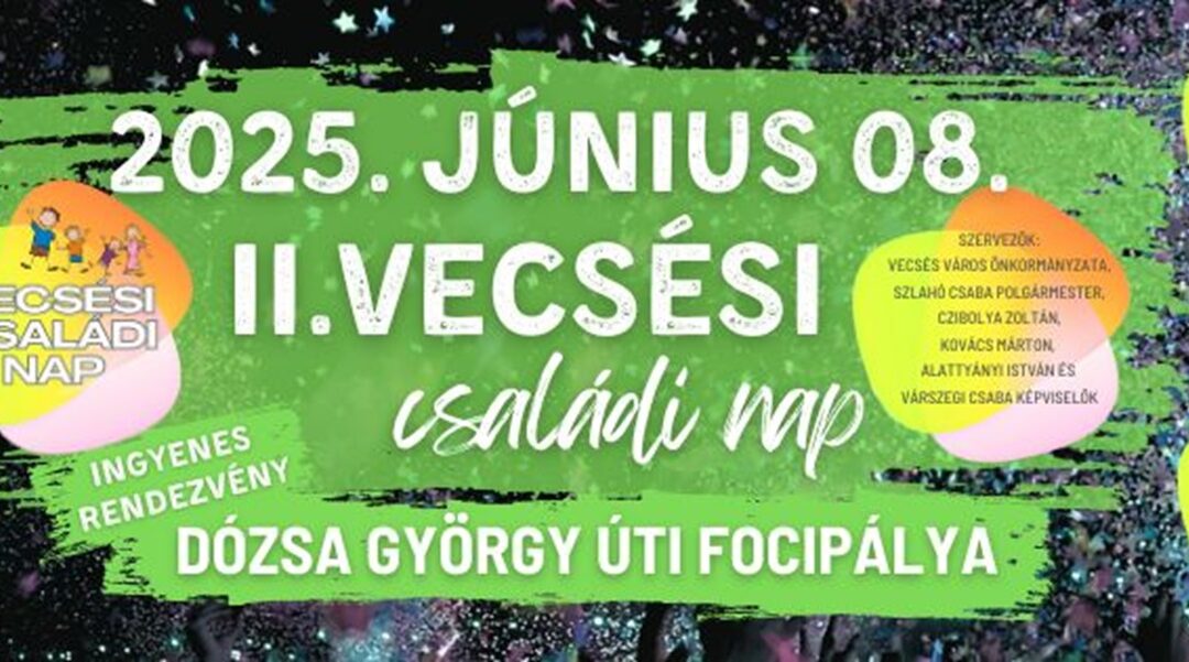 Ismét Vecsési Családi Nap!