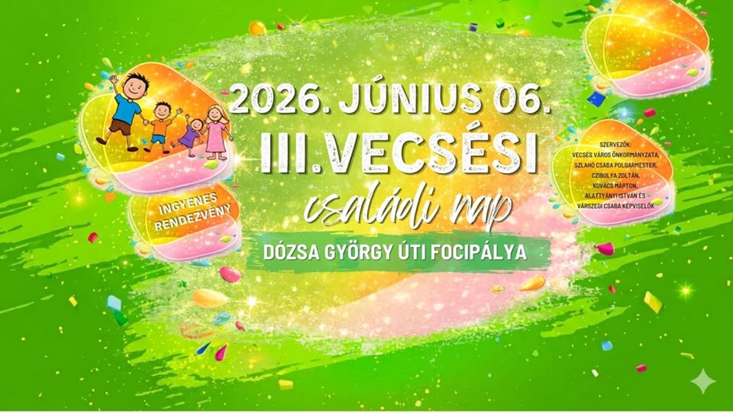 Június 6-án ismét Vecsési Családi Nap!